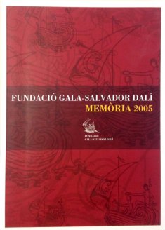 Mémoire de la Fondation Gala-Salvador Dalí, 2005