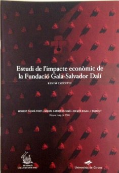 Estudio del impacto económico de la  Fundación Gala-Salvador Dalí. Resumen executivo.