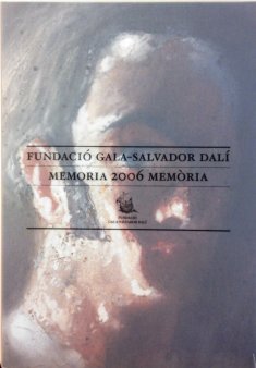 Mémoire de la Fondation Gala-Salvador Dalí, 2006