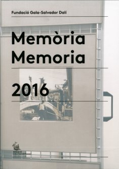 Fundació Gala-Salvador Dalí. Memoria 2016